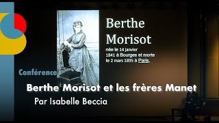 Berthe Morisot et les frères Manet - Isabelle Beccia du Musée des Beaux-Arts de Bordeaux