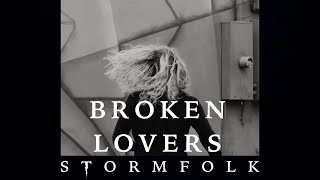 Video thumbnail of "Broken Lovers (feat. Meg McRee) - Stormfolk [Official Lyric Video]"