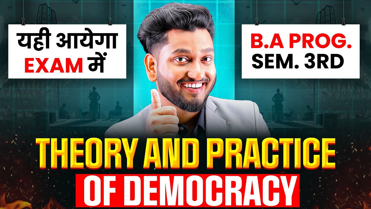 Theory and Practice of Democracy B.A Program Sem. 3rd Political Science Important Question with Ans.