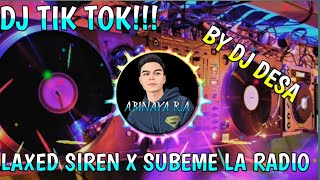 DJ TIK TOK !!! LAXED SIREN X SUMBEME LA RADIO || BY DJ DESA