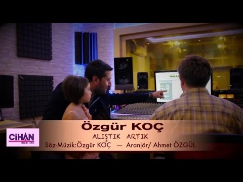 OĞUZ YILMAZ Ft. ÖZGÜR KOÇ - ALIŞTIK ARTIK