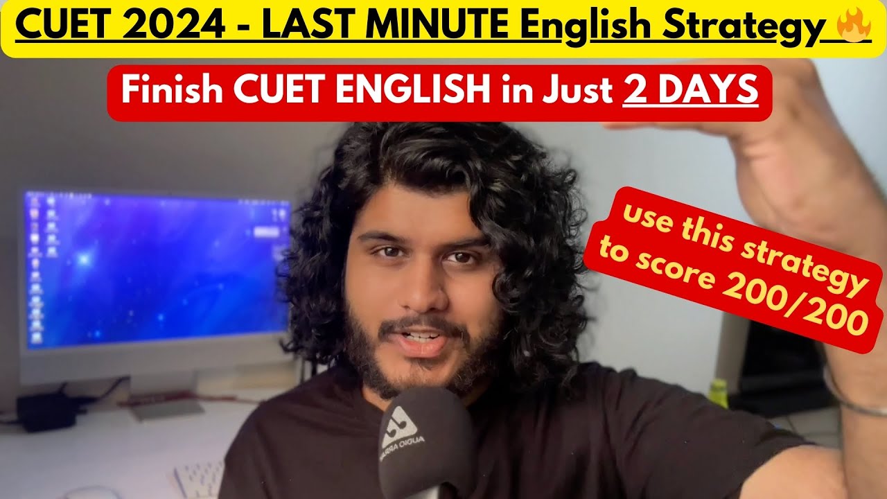 How to Score 200/200 in CUET English in 2 DAYS 🔥| CUET 2024 English ...
