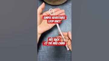 Simple adjustable loop knot - Nút thắt đơn giản điều chỉnh được