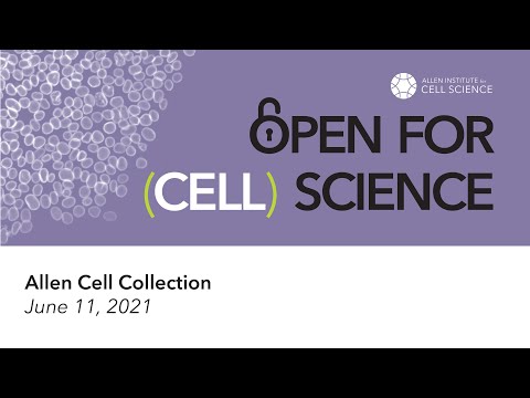 Open for (Cell) Science Tutorial: Allen Cell Collection