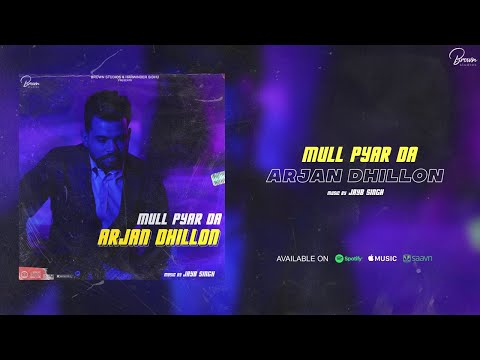 MULL PYAR DA (Full Song) Arjan Dhillon | Latest Punjabi Songs 2020 | New Punjabi Songs 2020 | FUTURE