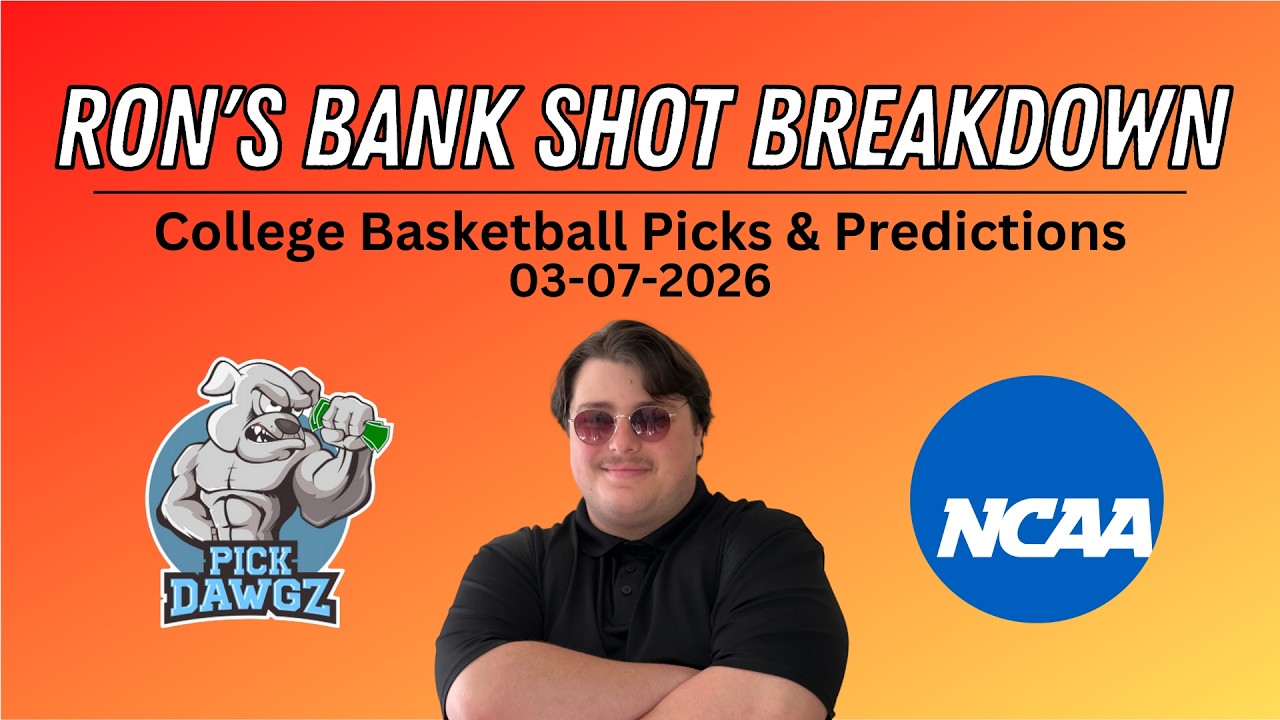 College Basketball Picks & Predictions Today 3/7/26 | Ron's Bank Shot Breakdown
