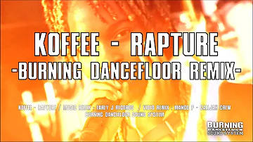 Koffee - Rapture  (Burning Dancefloor Remix)