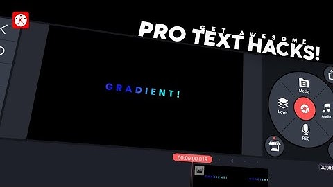 Make Pro Text Hacks In Kinemaster! ►6