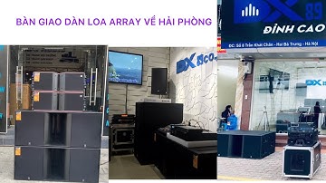 Bàn giao Dàn Array khủng về Hải Phòng