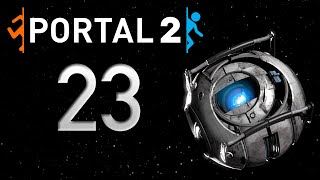 Portal 2: Late Play #23 – Leap of Faith No More