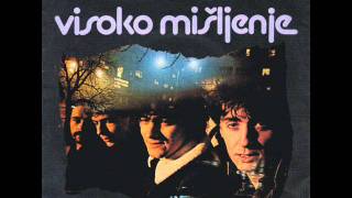 Visoko Misljenje - Sve Mi Kaze, Bice Dosadan Dan