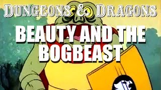 Dungeons & Dragons - Episode 6 - Beauty and the Bogbeast