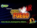 Podcast Aviva El Fuego. Programa para San Jose Iturbide y Celaya Gto