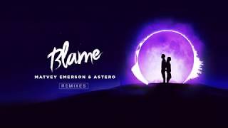 Matvey Emerson & Astero - Blame (Denis First Remix)