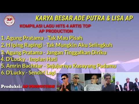 Kompilasi Lagu Hits 4 Artis TOP AP PRODUCTION Karya Besar Ade Putra