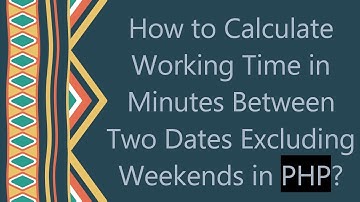 How to Calculate Working Time in Minutes Between Two Dates Excluding Weekends in PHP?