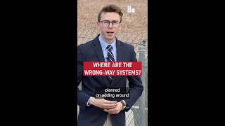 Where are the wrong way systems?