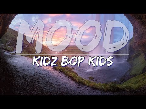 KIDZ BOP Kids - Mood (Lyrics) - Full Audio, 4k Video - YouTube
