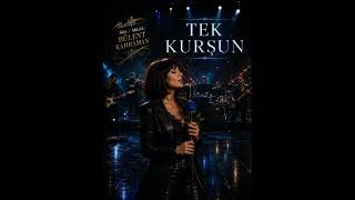 Tek Kurşun - Bülent Kahraman Duygusal Pop Arabesk Cover