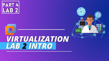Virtualization Labs Part 4 - Lab 2 Intro