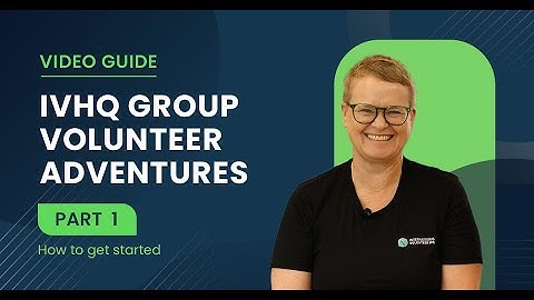 How to Get Started with Group Volunteering Abroad 🌍✈️ | IVHQ