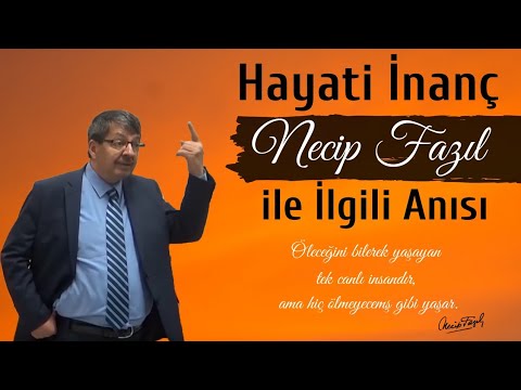 Hayati İnanç'ın Necip Fazıl ile İlgili Anısı