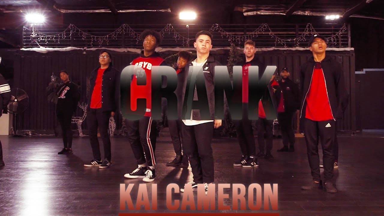 Crank Kai Cameron Choreography YouTube