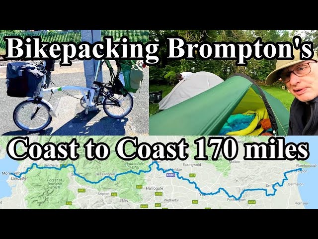 Bike Packing on 3 speed Brompton's  Coast 2 Coast The Way of the Roses. 170 miles. 2.5 days