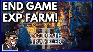 Octopath Traveler 2 - ENDGAME EXP FARM GUIDE - (PS5)