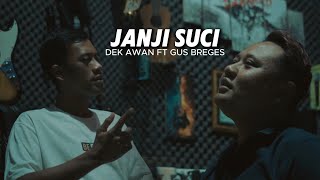 Janji Suci - Yovie & Nuno  ( Dek Awan Ft. Gus Breges Cover )