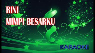 Rini Mimpi Besarku Karaoke