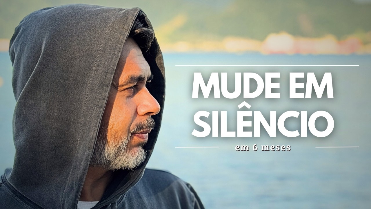 CRESÇA EM SILÊNCIO: como mudar a sua vida em 6 meses