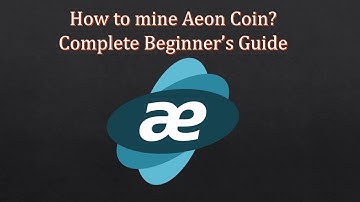 How to Mine Aeon Coin? Step by Step