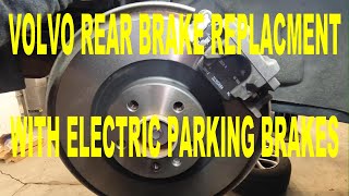 HOW TO REPLACE REAR BRAKES ON A VOLVO XC90 WITH REAR ELECTRONIC BRAKE CALIPERS NO SCANNER NEEDED!