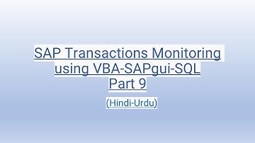 SAP Transactions Monitoring using VBA-SAPgui-SQL Part 9 [Hindi-Urdu]