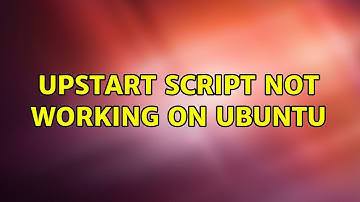 Upstart script not working on Ubuntu
