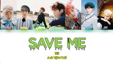 BTS ( 방탄소년단 ) - Save ME ( Ind|Han|Rom ) Indo Sub | Color Coded Lyrics