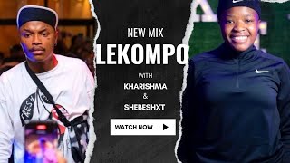 LEKOMPO SUNDAY 02|KHARISHMA & SHEBESHXT|DR NEL|SHANDESH| PUDI MO BARENG | COMMUNITY |ABA LAOLEGE|