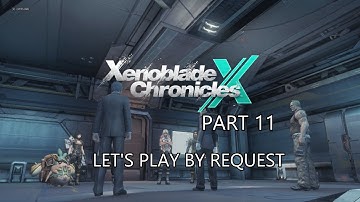 **BLIND** Xenoblade Chronicles X Part 11 - New Companion