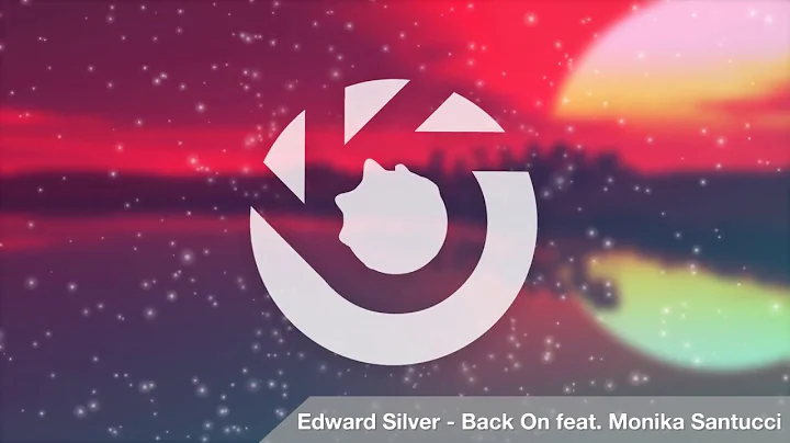 Edward Silver - Back On feat. Monika Santucci (OUT...