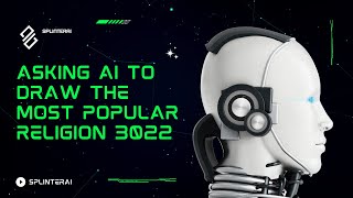 Asking Ai to draw the most popular Religion in 3022