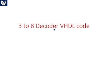 VHDL code for 3 to 8 Decoder | Data flow | Digital Systems Design | Lec-55