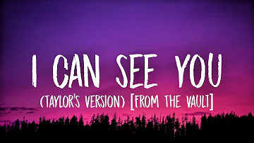 Taylor Swift - I Can See You [Lyrics] (Taylor’s Version) [From the Vault]