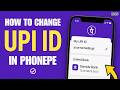 How To Change UPI ID In Phonepe In 2025 | Phonepe Se UPI ID Change Kaise Kare