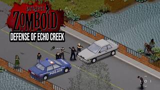 Defense Of Echo Creek - Project Zomboid B42