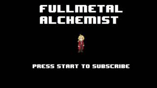 [OLD] Fullmetal Alchemist Brotherhood Opening 3 - Golden Time Lover 8-bit NES Remix