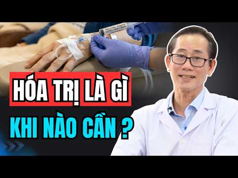 Hóa Trị Là Gì? Có Tác Dụng Gì Và Dùng Ở Giai Đoạn Nào Của Ung Thư?