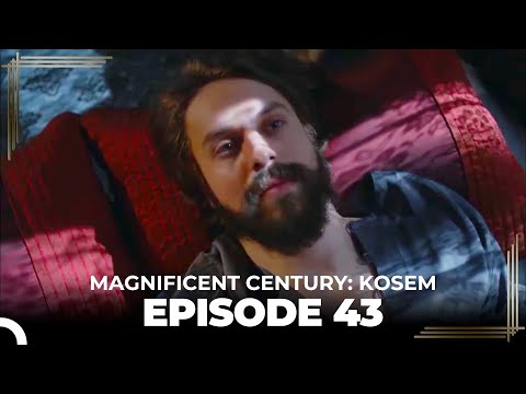 Magnificent Century: Kosem Episode 43 (English Subtitle)