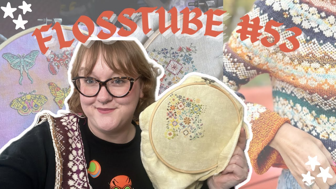Flosstube #53: Finishes, Flowers, and Mini Knitting WIP Parade