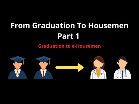 [From Graduation To Housemen Part 1] Graduation To e-Housemen